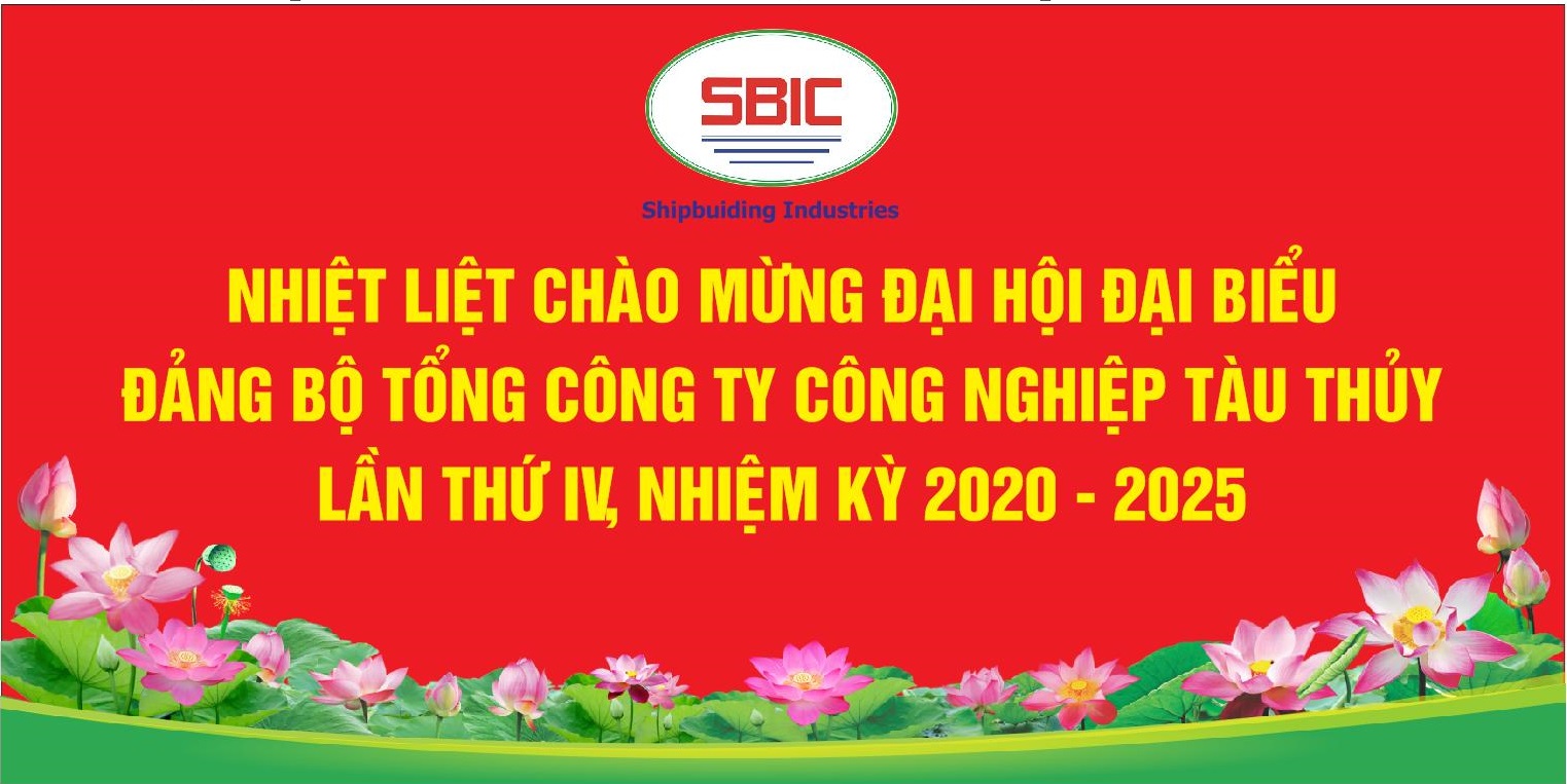 Đại hội Đại biểu Đảng bộ Tổng Công ty Công nghiệp tàu thủy lần thứ IV, nhiệm kỳ 2020 – 2025