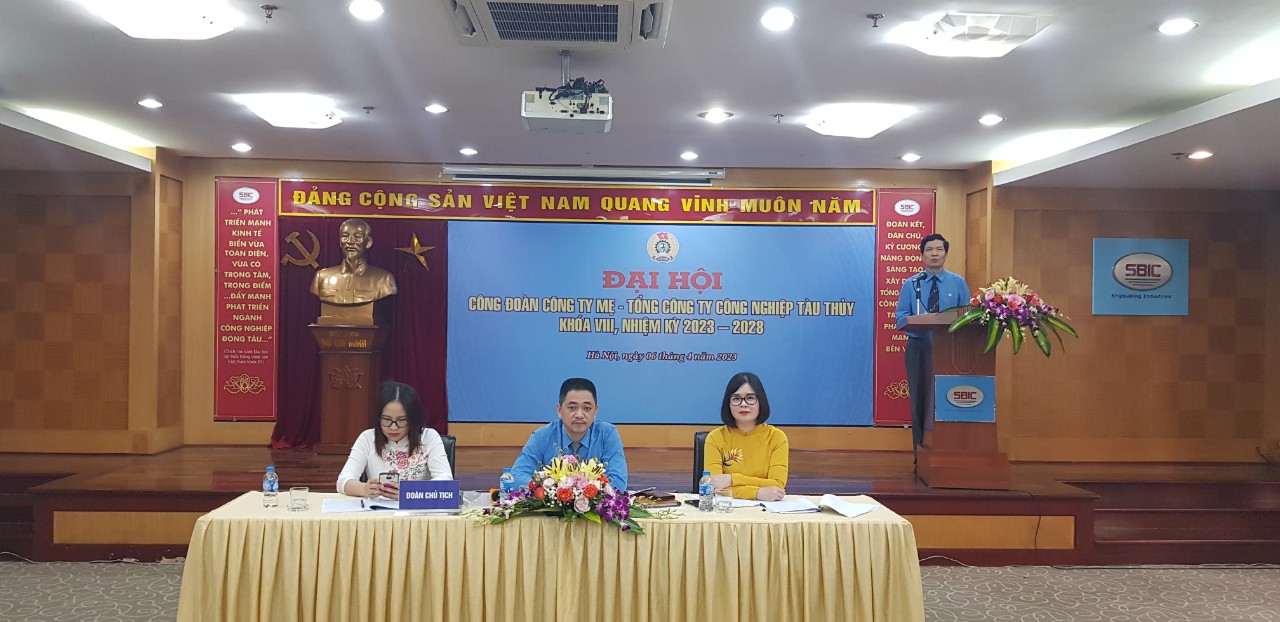 Đại hội Công đoàn Công ty Mẹ - Tổng công ty Công nghiệp tàu thủy khóa VIII, nhiệm kỳ 2023 - 2028