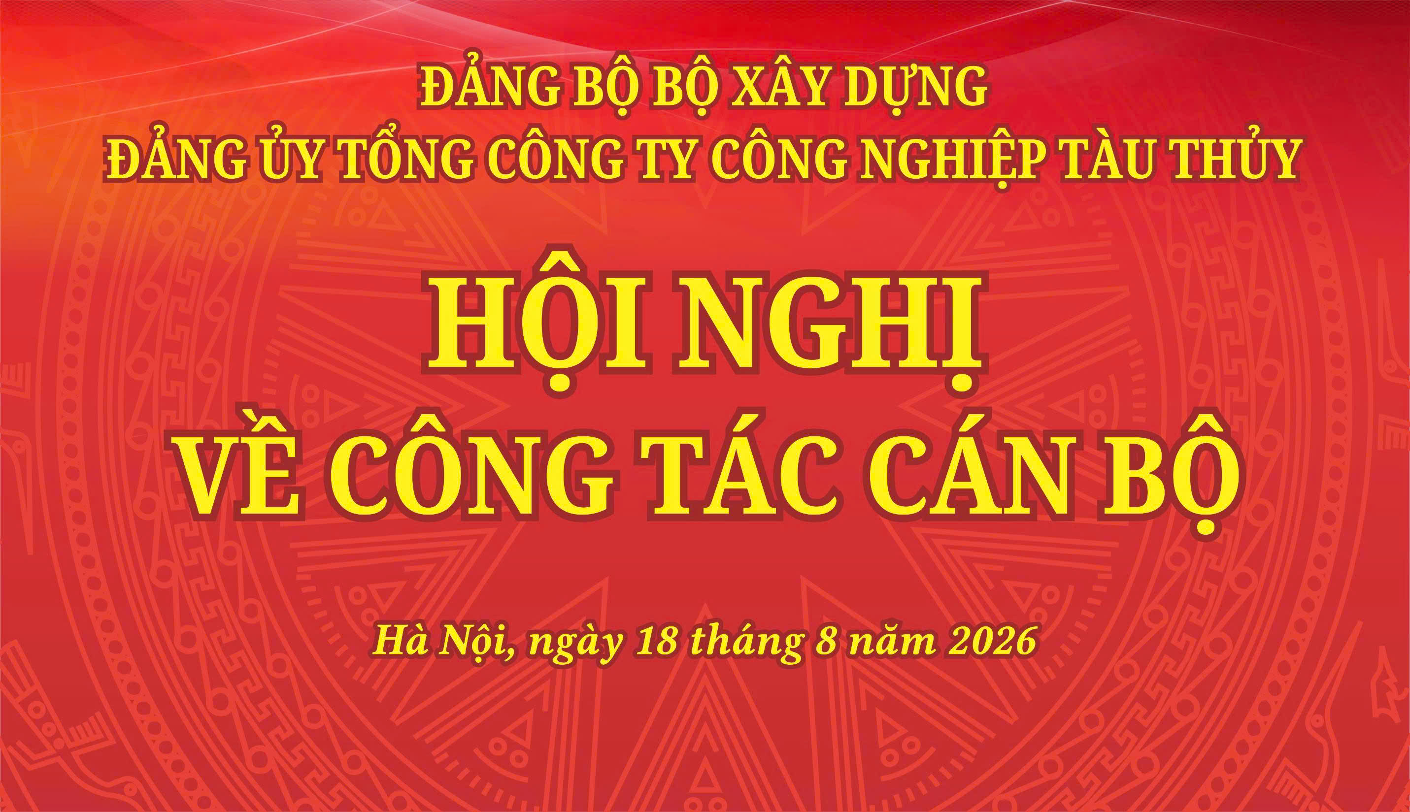 ĐẢNG ỦY TỔNG CÔNG TY CÔNG BỐ QUYẾT ĐỊNH CHUẨN Y CẤP ỦY VÀ TỔ CHỨC HỘI NGHỊ VỀ CÔNG TÁC CÁN BỘ